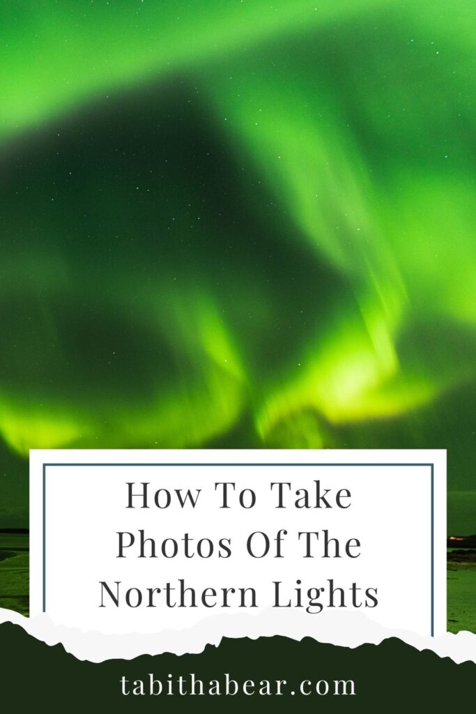 The Northern Lights on the top of the image, followed by text with emphasis on photographing the northern lights.