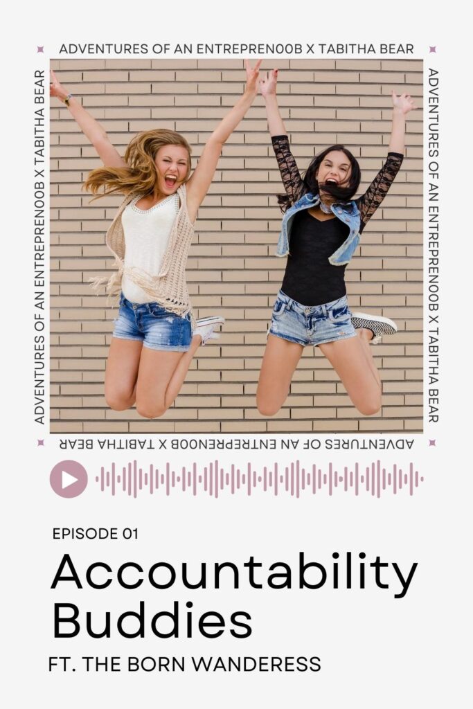 Photo of 2 women jumping and laughing. Text below reads "Episode 01: Accountability Buddies ft. The Born Wanderess."