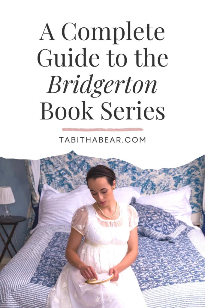 Photo of a woman wearing a Regency Era gown, similar to Bridgerton. Text above reads "A Complete Guide to the Bridgerton Book Series."