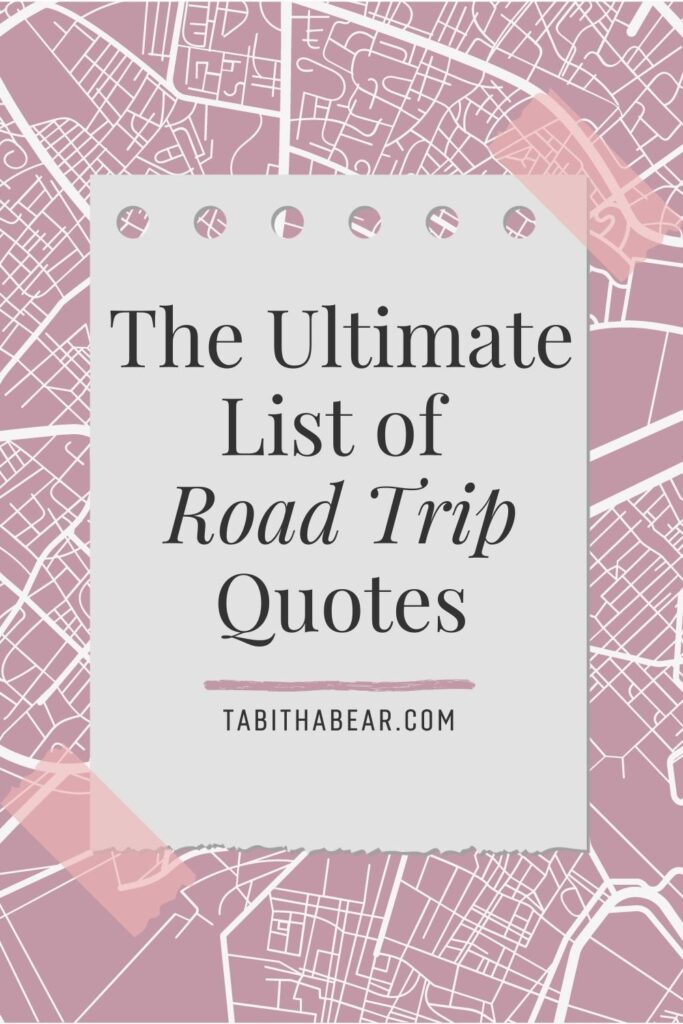 Graphic of a map. Text in the middle reads: The Ultimate List of Road Trip Quotes.