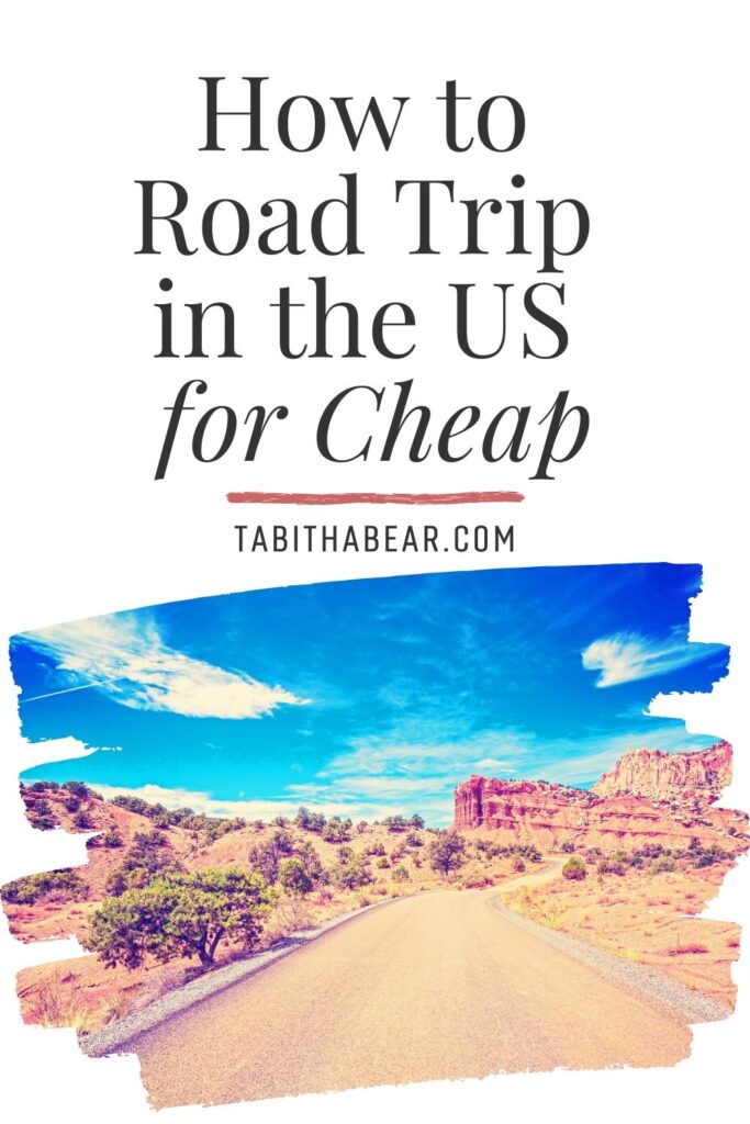 Photo of an empty road in the desert. Text above reads "How to Road Trip in the US for Cheap."