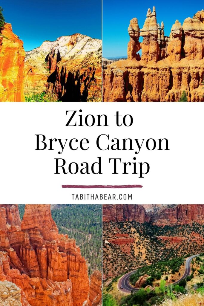 Grid with 4 photos from Zion and Bryce Canyon National Parks. Text in the middle reads "Zion to Bryce Canyon Road Trip."